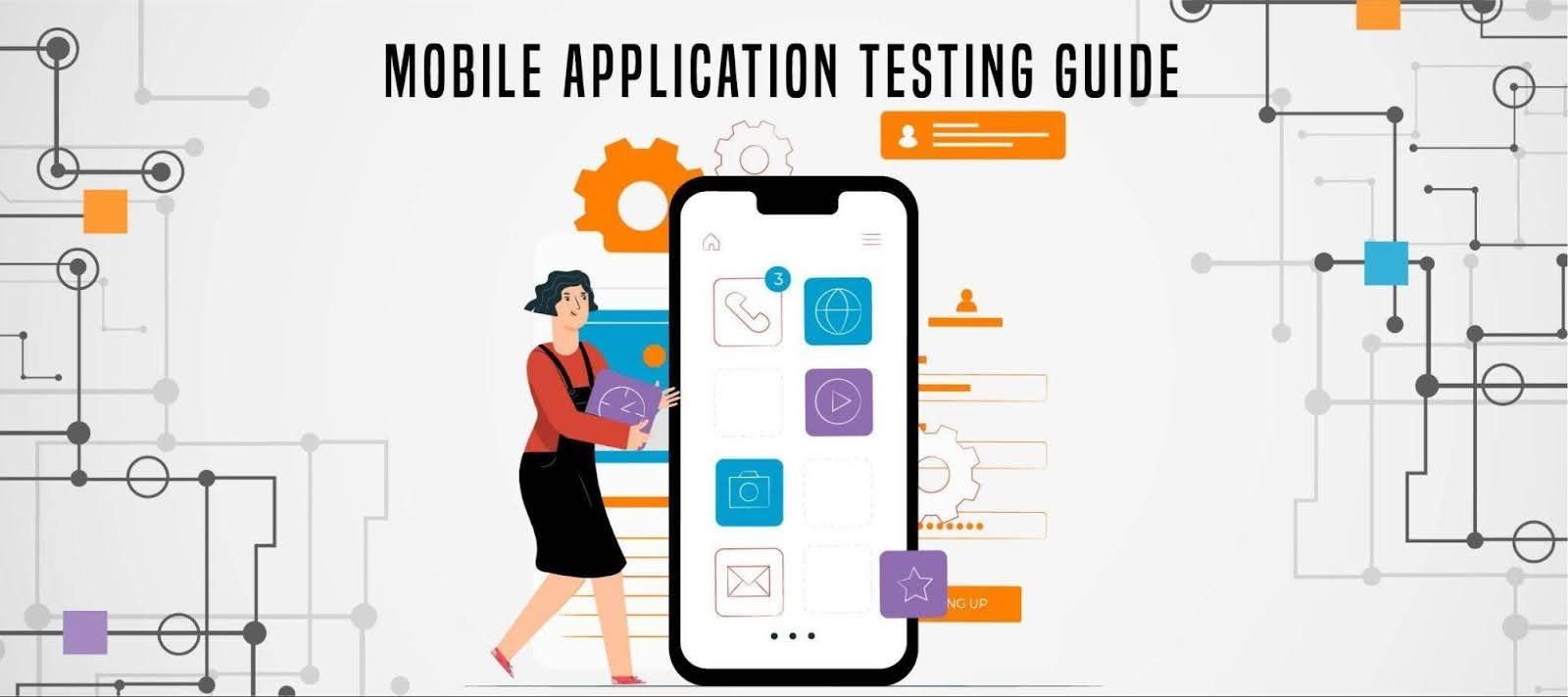 Mobile App Testing Guide Mobile App Testing Guide