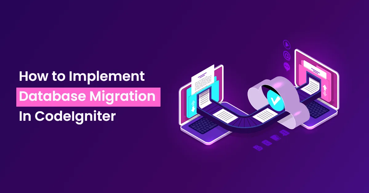 How to Implement Database Migration In CodeIgniter