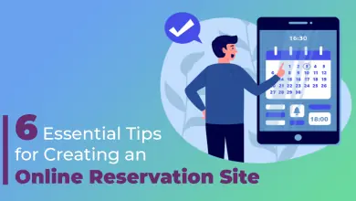 6 Essential Tips for Creating an Online Reservation Site