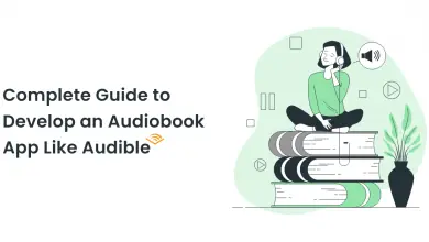 Complete Guide to Develop an Audiobook App Like Audible