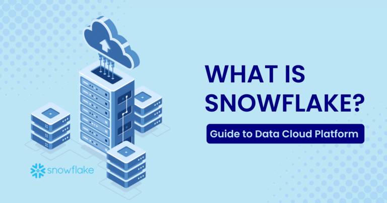 What Is Snowflake? The Ultimate Guide To Data Cloud Platform