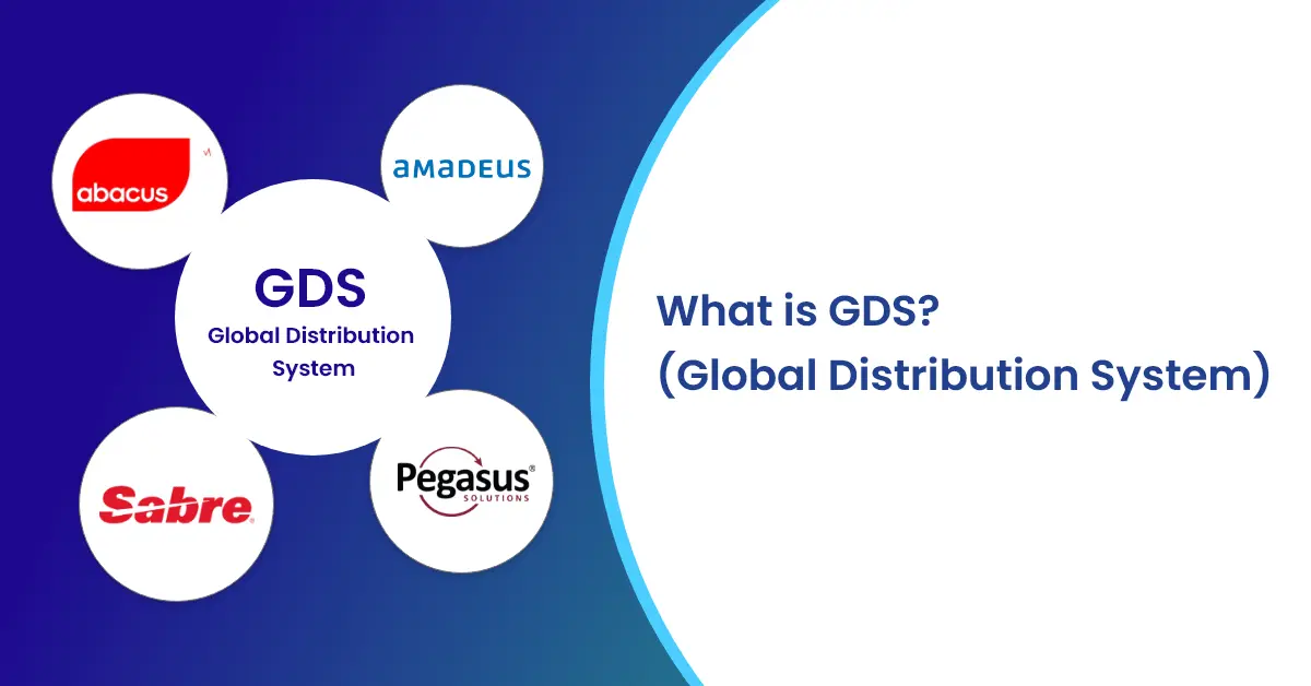 What is a Global Distribution System (GDS)?