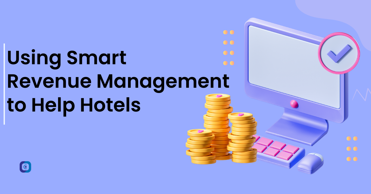 Using Smart Revenue Management to Help Hotels
